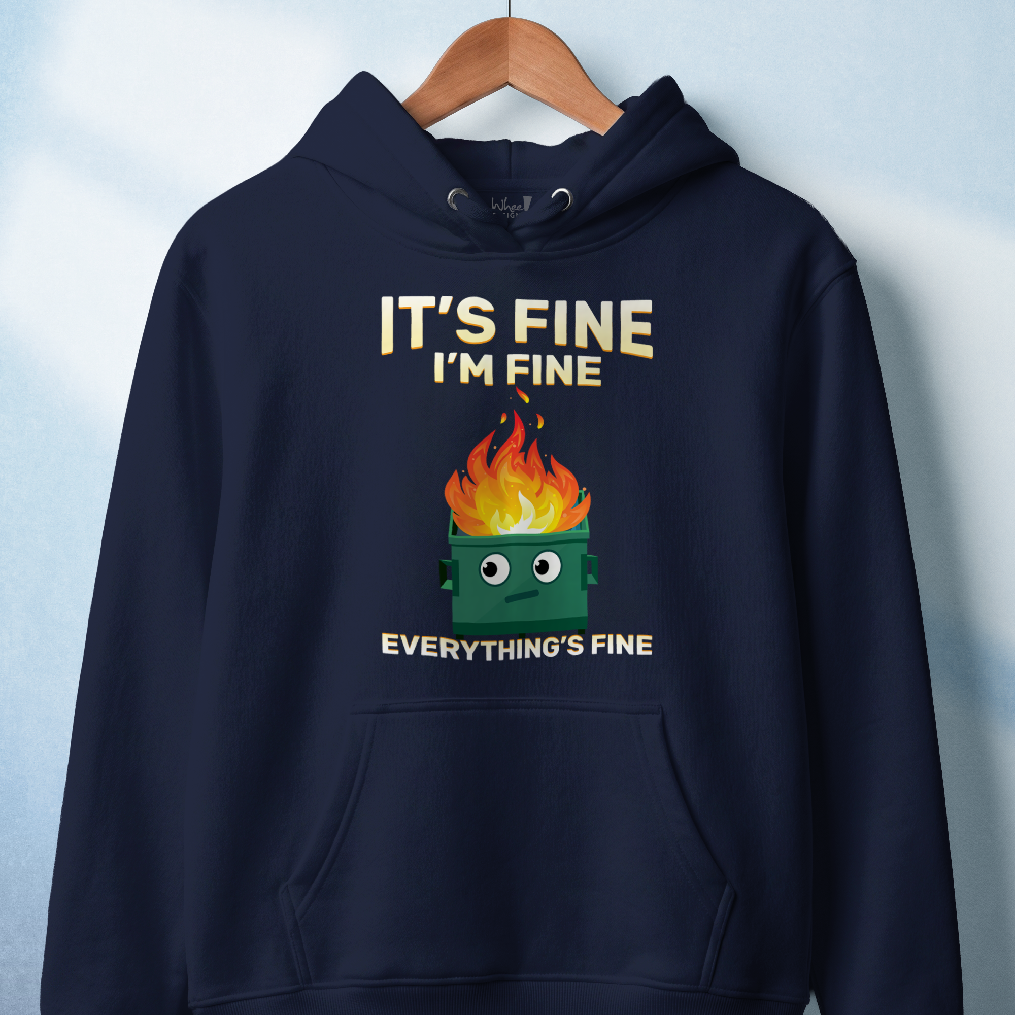 "It's Fine" Dumpster Fire Hoodie