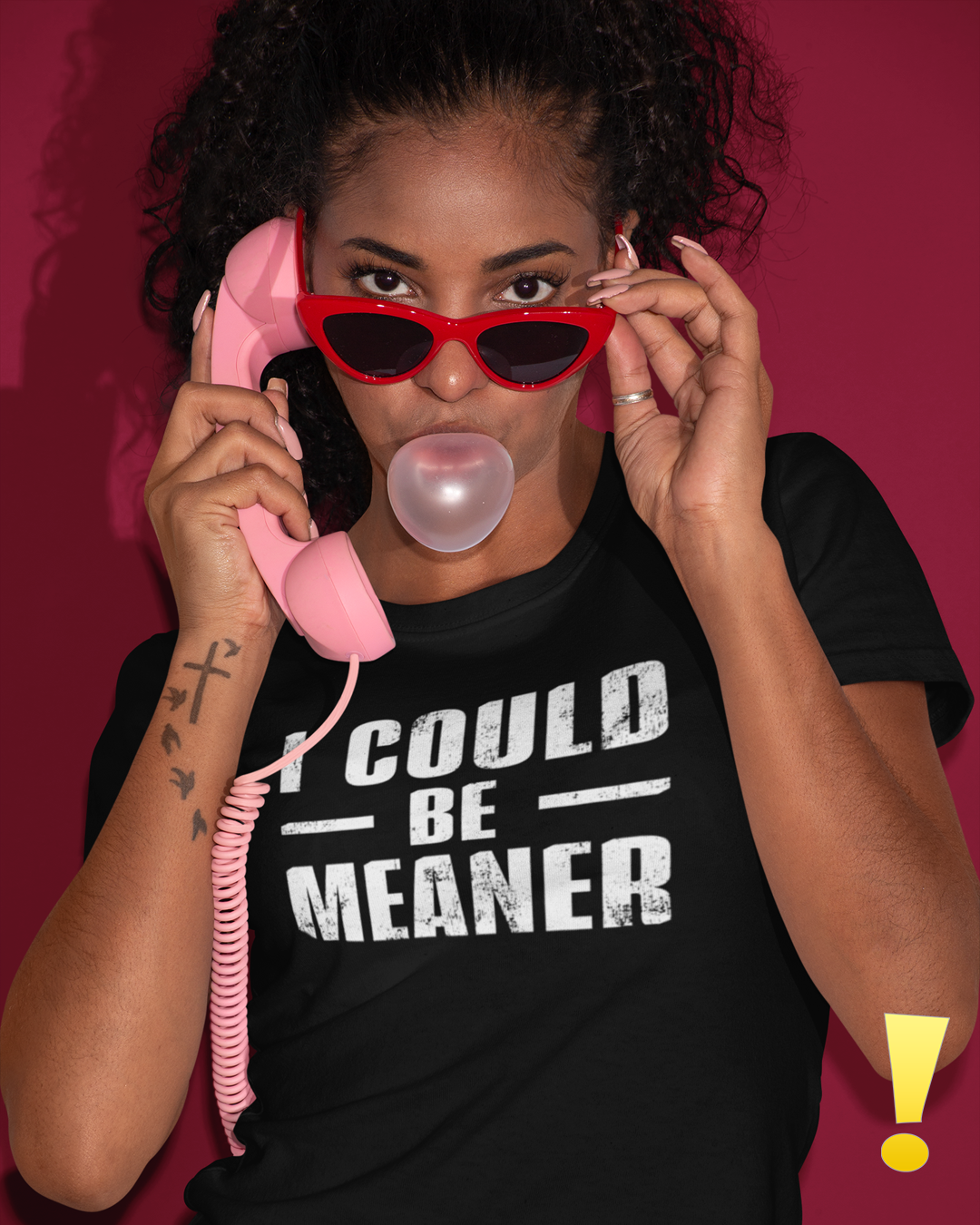 I Could Be Meaner T-Shirt